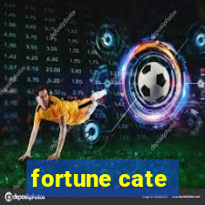 fortune cate