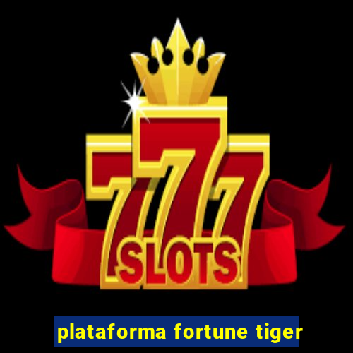 plataforma fortune tiger