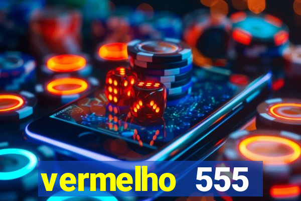 vermelho 555 plataforma de jogos