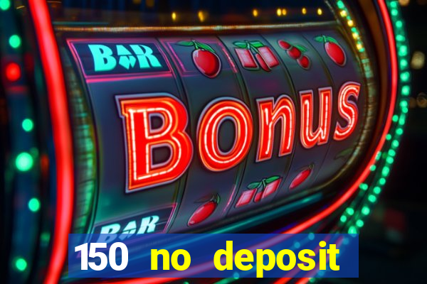 150 no deposit bonus codes captain jack casino