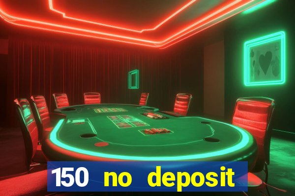 150 no deposit bonus codes captain jack casino