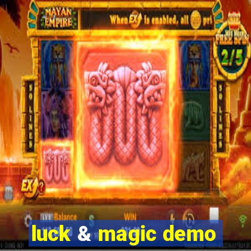 luck & magic demo