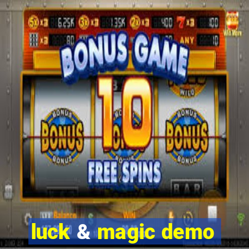 luck & magic demo