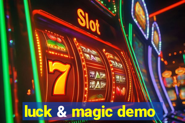 luck & magic demo