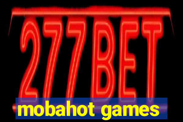 mobahot games