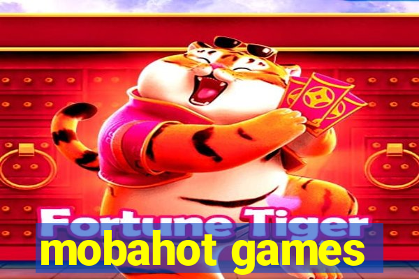 mobahot games