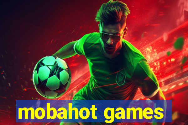 mobahot games