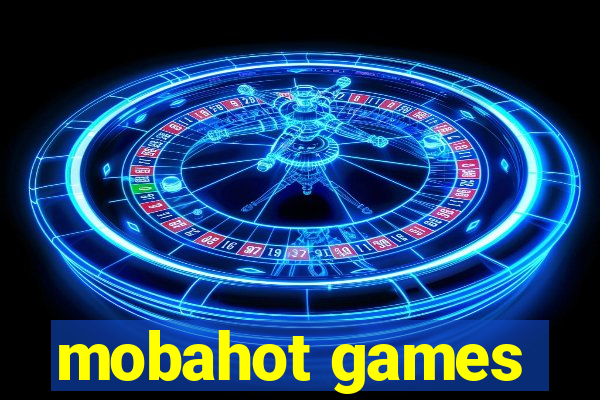 mobahot games