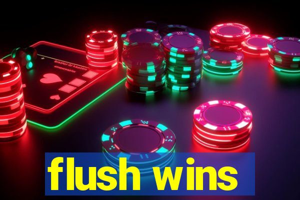 flush wins