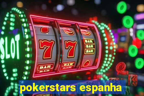 pokerstars espanha