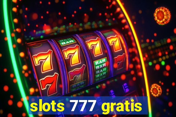 slots 777 gratis