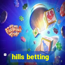 hills betting