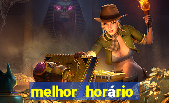 melhor horário para jogar fortune tiger esporte da sorte