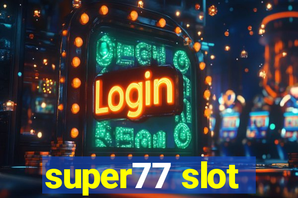 super77 slot