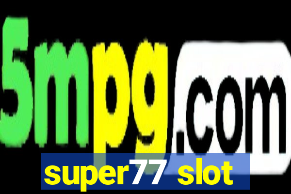 super77 slot