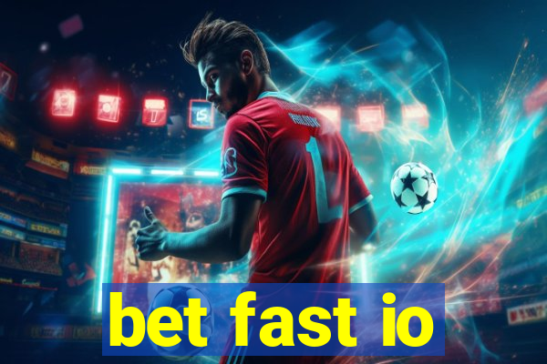 bet fast io