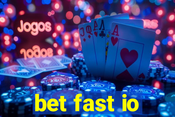 bet fast io