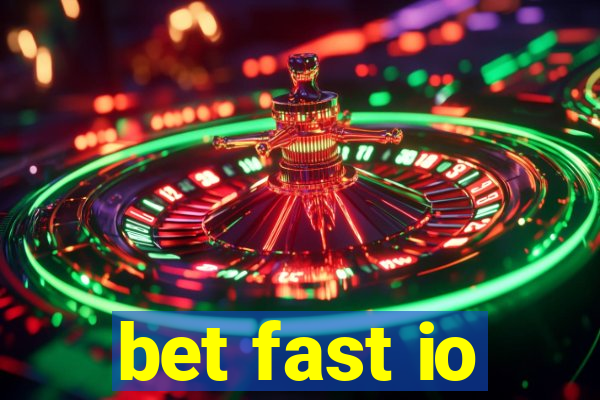 bet fast io