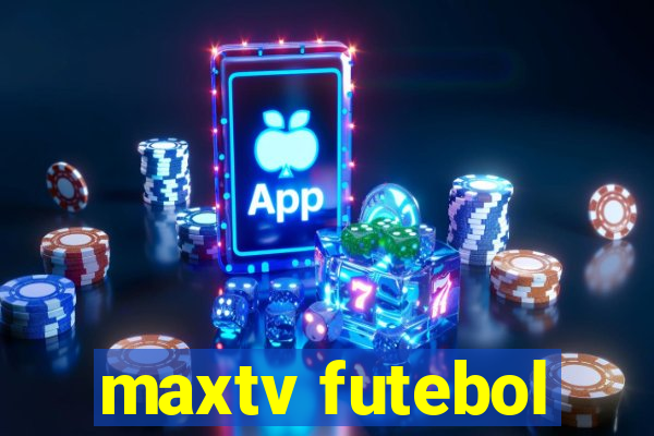 maxtv futebol