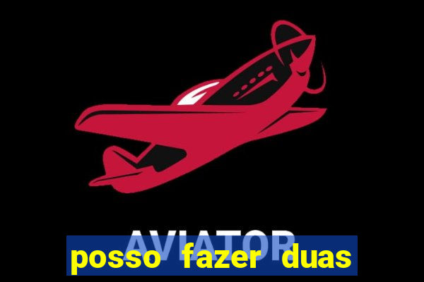 posso fazer duas apostas no mesmo jogo