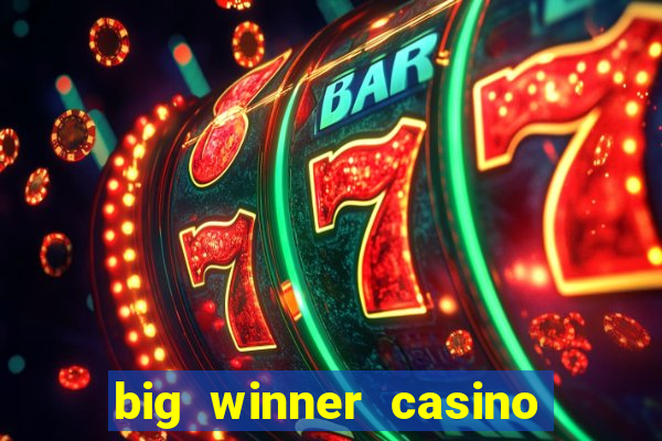 big winner casino real cash