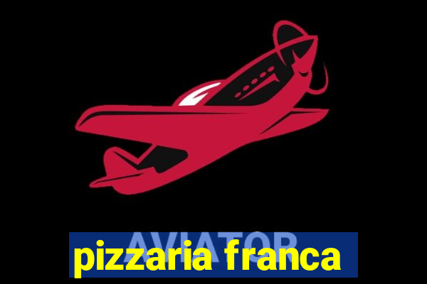 pizzaria franca