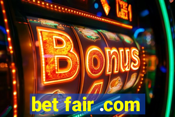 bet fair .com