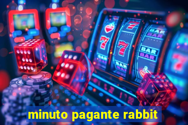 minuto pagante rabbit