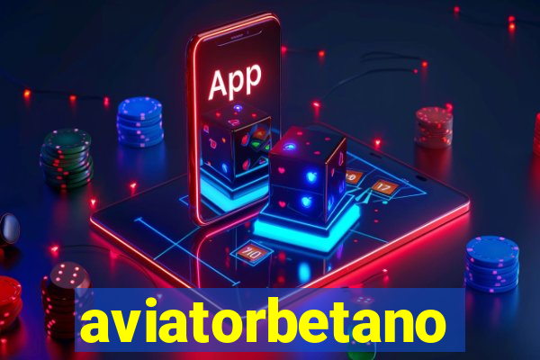 aviatorbetano