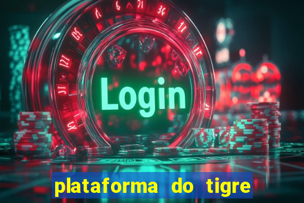 plataforma do tigre que paga no cadastro