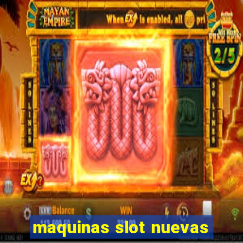 maquinas slot nuevas