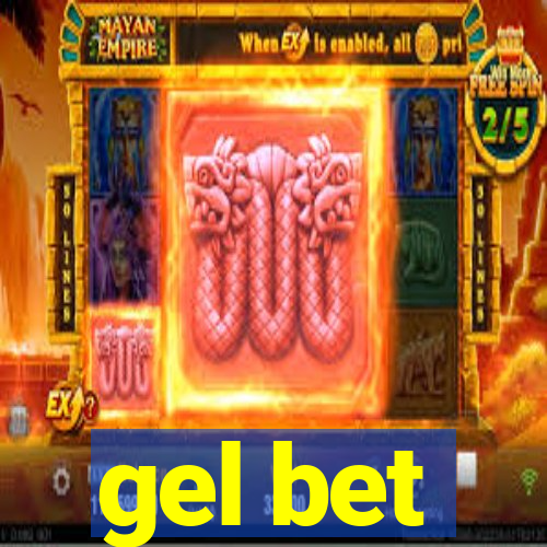 gel bet