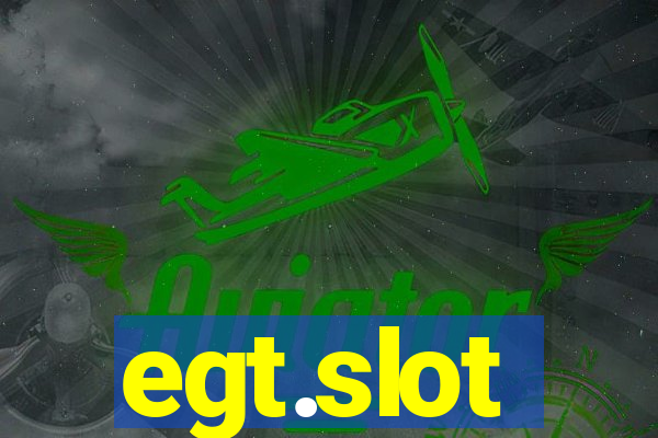 egt.slot