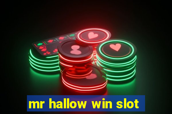 mr hallow win slot