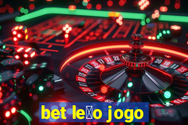 bet le茫o jogo