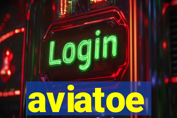 aviatoe