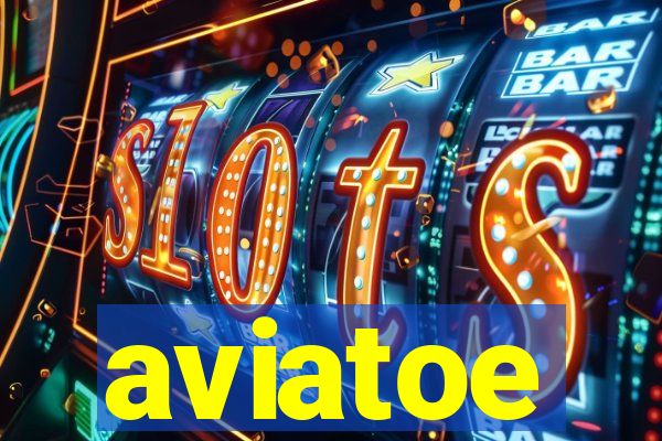 aviatoe