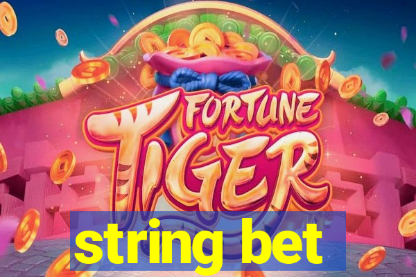 string bet