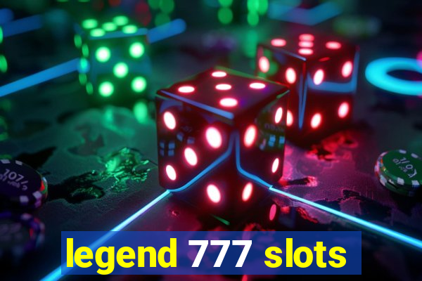 legend 777 slots