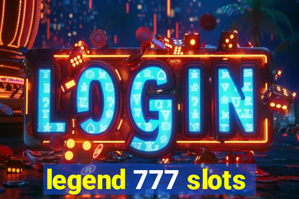 legend 777 slots