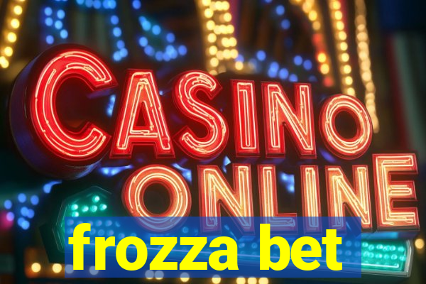 frozza bet