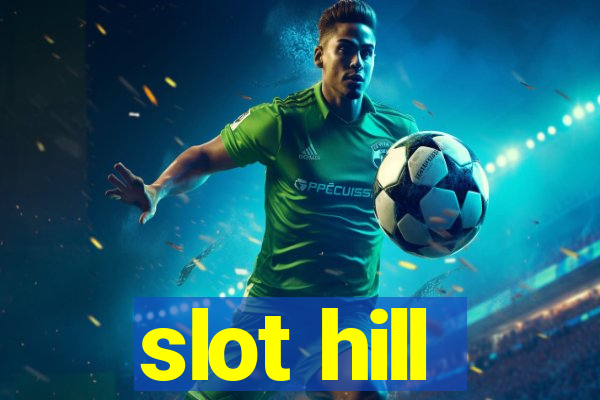 slot hill