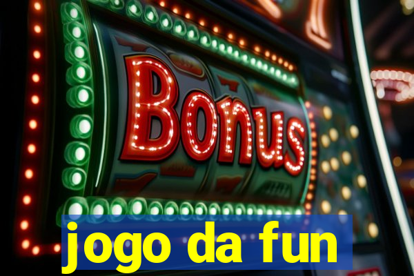 jogo da fun