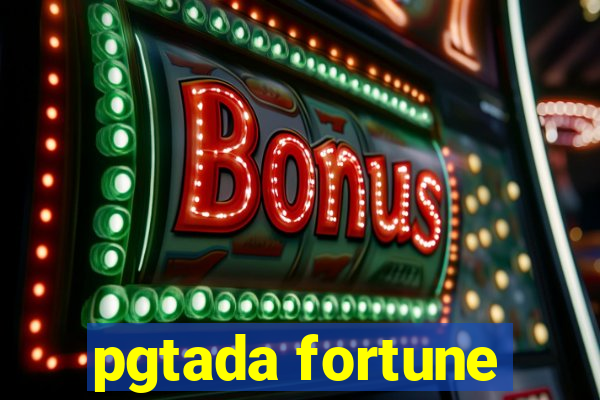 pgtada fortune