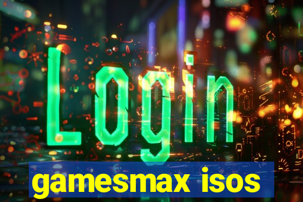 gamesmax isos