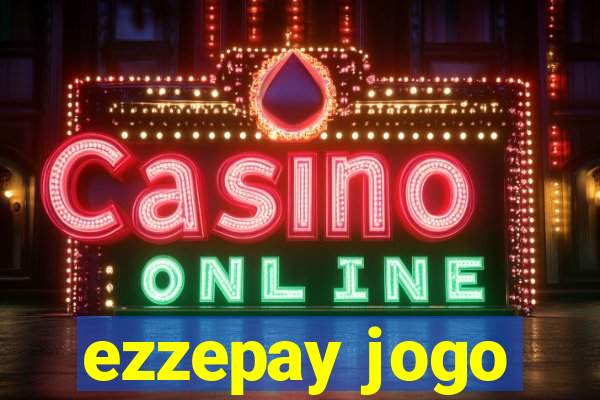 ezzepay jogo