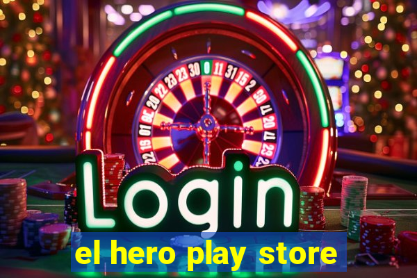 el hero play store