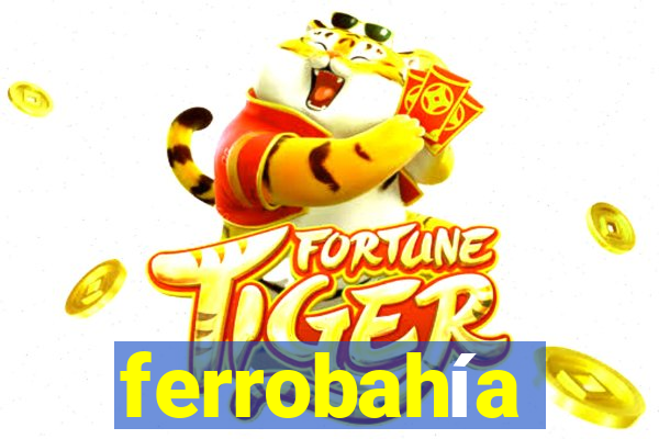 ferrobahía