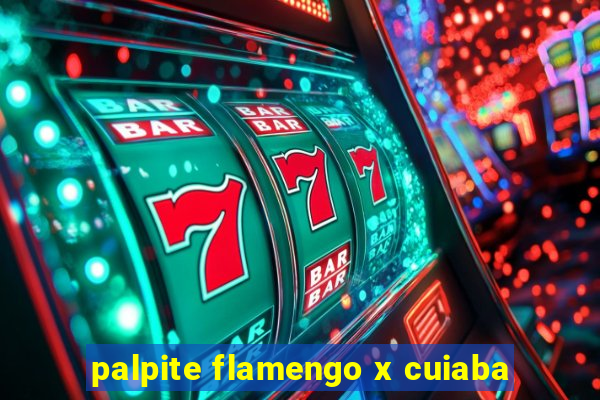 palpite flamengo x cuiaba