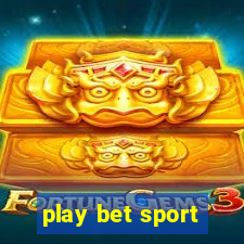 play bet sport